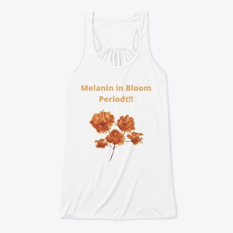 The Melanin in Bloom the end Collection